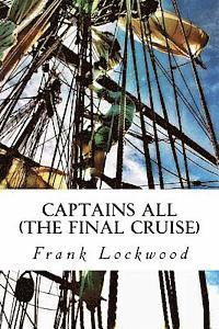 bokomslag Captains All: The Final Cruise