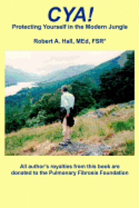 C.Y.A.: Protecting Yourself in the Modern Jungle