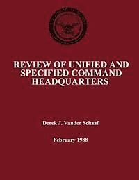 Derek J. Vander Schaaf - Review of Unified and Specified Command Headquarters, Häftad