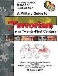 bokomslag A Military Guide to Terrorism in the Twenty-First Century (TRADOC G2)