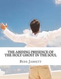 The Abiding Presence of the Holy Ghost in the Soul: Revisited 1