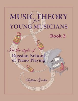 bokomslag Music Theory for Young Musicians: in the style of Russian School of Piano Playing, Book 1B