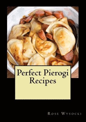 bokomslag Perfect Pierogi Recipes