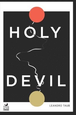 Leandro Taub - Holy Devil: An spiritual guide to work on ourselves, Häftad. Tillgänglighet: Lägg i varukorg