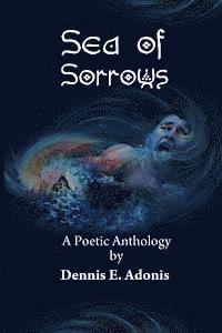 bokomslag Sea of Sorrows: A Poetic Anthology by Dennis E. Adonis