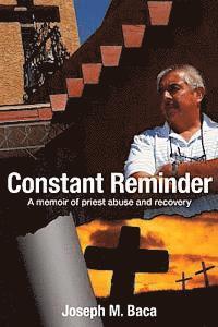 bokomslag Constant Reminder: A memoir of priest abuse and recovery