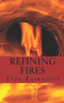 Refining Fires 1