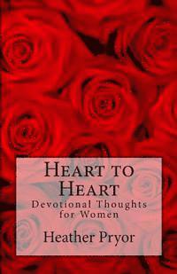 bokomslag Heart to Heart: Devotional thoughts for women