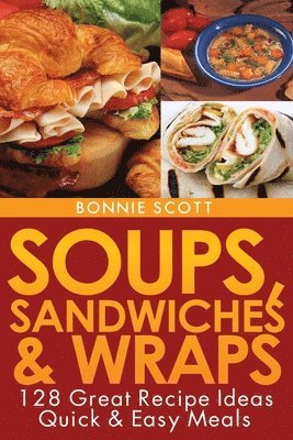 bokomslag Soups, Sandwiches and Wraps