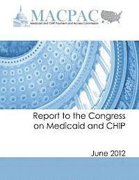 bokomslag Report to the Congress on Medicaid and CHIP (June 2012)