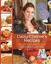 bokomslag Daisy Cheree's Recipes: Who said skinny girls can't cook