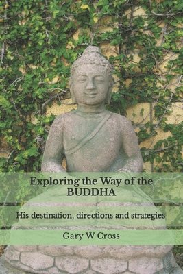 Exploring the Way of the Buddha
