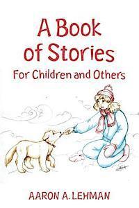 bokomslag A Book of Stories: For Children and Others
