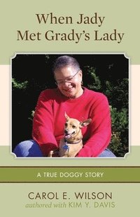 bokomslag When Jady Met Grady's Lady: (A true doggy story)