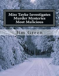 Jim Green - Miss Tayke Investigates Murder Mysteries Most Malicious, Häftad