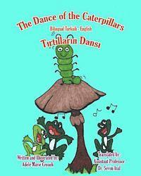 bokomslag The Dance of the Caterpillars Bilingual Turkish English
