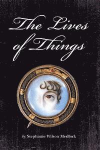 The Lives of Things 1