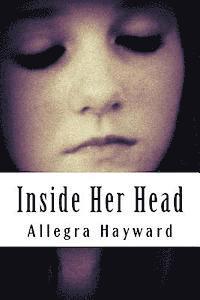 bokomslag Inside Her Head: Poems Of A Teenage Girl With MDD
