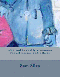 bokomslag why god is really a woman, rachel poems and others