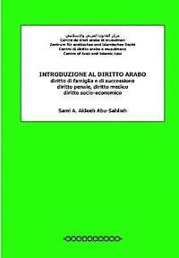 Introduzione Al Diritto Arabo: Diritto Di Famiglia E Di Successione, Diritto Penale, Diritto Medico, Diritto Socio-Economico 1