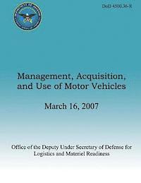 Secretary Of Defense - Management, Acquisition, and Use of Motor Vehicles, Häftad