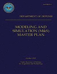 Department Of Defense - Modeling and Simulation (M&S) Master Plan: Department of Defense, Häftad