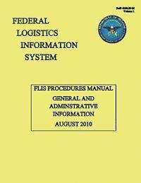 FLIS Procedures Manual - General and Administrative Information: DoD 4100.39-M Volume 1 1