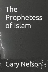 bokomslag The Prophetess of Islam
