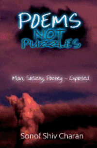 Poems Not Puzzles: Man, Society, Poetry - Exposed 1