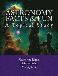 bokomslag Astronomy Facts & Fun: A Topical Study