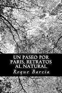 Roque Barcia - Un paseo por Paris, retratos al natural, Häftad