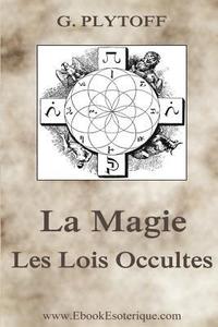 bokomslag La Magie: Les Lois Occultes