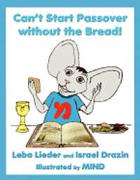 bokomslag Can't Start Passover without the Bread!