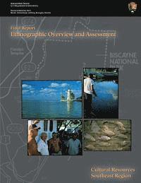 National Park Service - Biscayne National Park - Ethnographic Overview and Assessment, Häftad