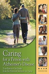 bokomslag Caring for a Person with Alzheimer's Disease: Your Easy -to-Use- Guide from the National Institute on Aging