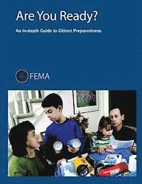 Are You Ready? An In-Depth Guide to Citizen Preparedness 1