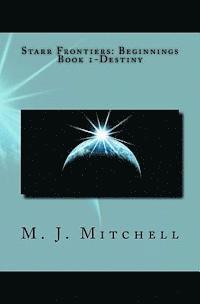 bokomslag Starr Frontiers: Beginnings Book 1-Destiny
