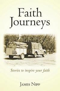 bokomslag Faith Journeys: Stories to inspire your faith
