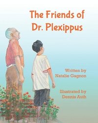 bokomslag The Friends of Dr. Plexippus