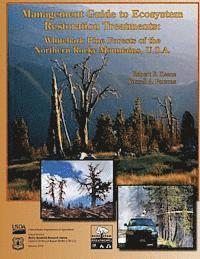 bokomslag Management Guide to Ecosystem Restoration Treatments: Whitebark Pine Forests of the Northern Rocky Mountains, U.S.A.