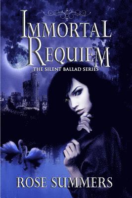 Immortal Requiem: The Silent Ballad Series 1