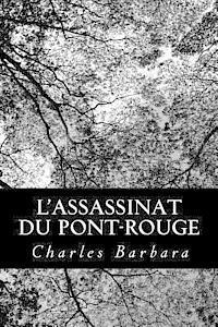 bokomslag L'assassinat du pont-rouge