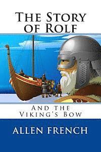 bokomslag The Story of Rolf and the Viking's Bow