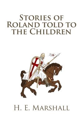 Stories of Roland told to the Children 1