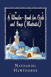bokomslag A Wonder-Book for Girls and Boys (Illustrated)
