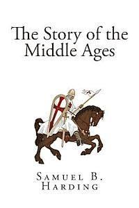 bokomslag The Story of the Middle Ages