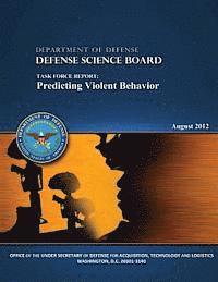 bokomslag The Defense Science Board Task Force: Predicting Violent Behavior