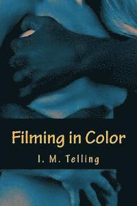 I. M. Telling - Filming in Color, Häftad