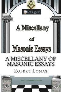 bokomslag A Miscellany of Masonic Essays: (1995-2012)
