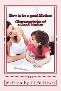 bokomslag How to be a good Mother